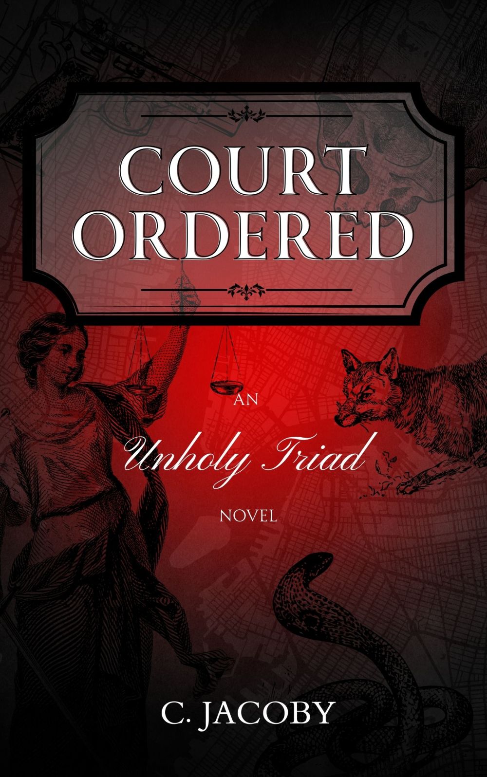 Court Ordered: An Unholy Triad Novel