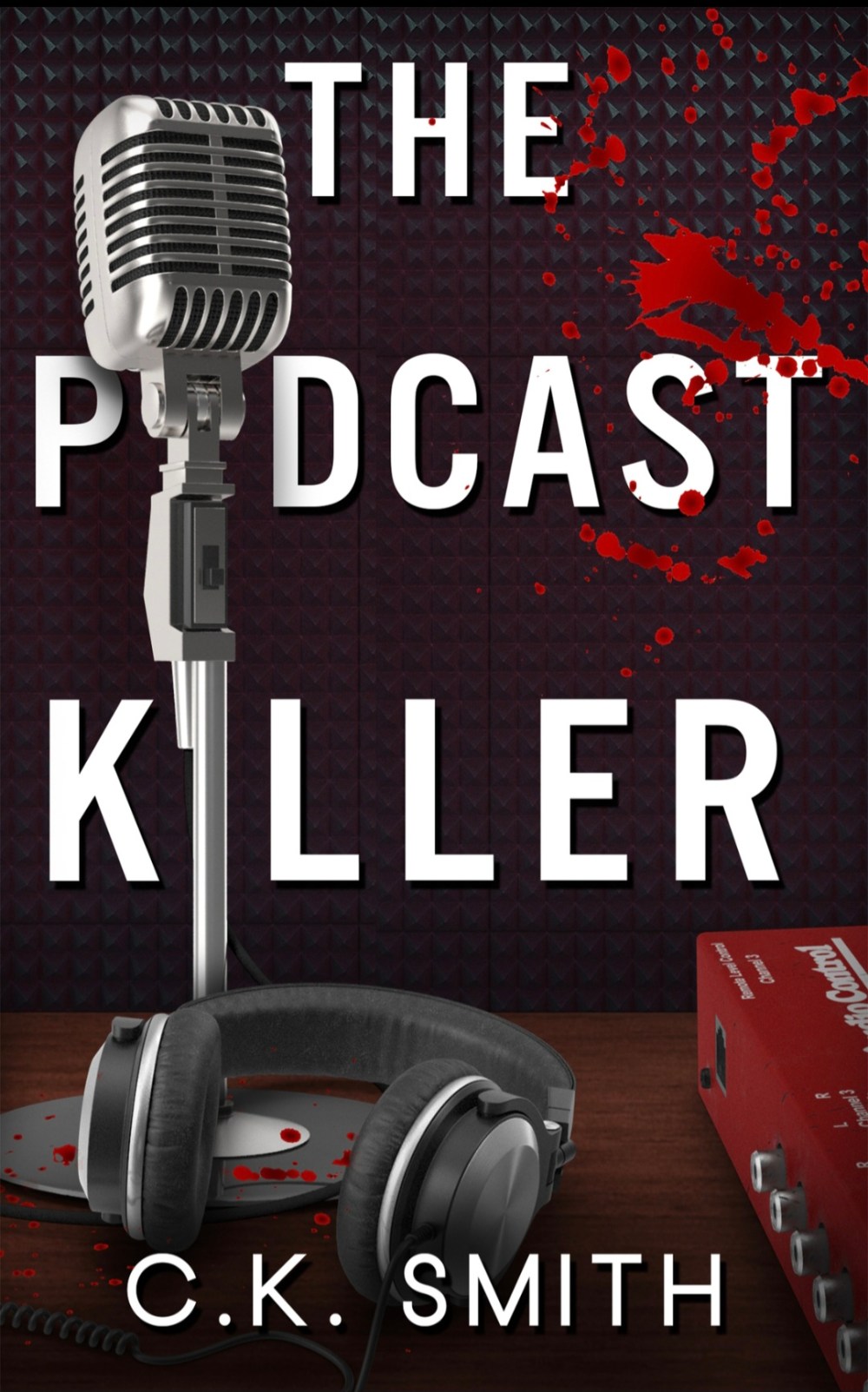 THE PODCAST KILLER: Book 1 of the Podcast Murders