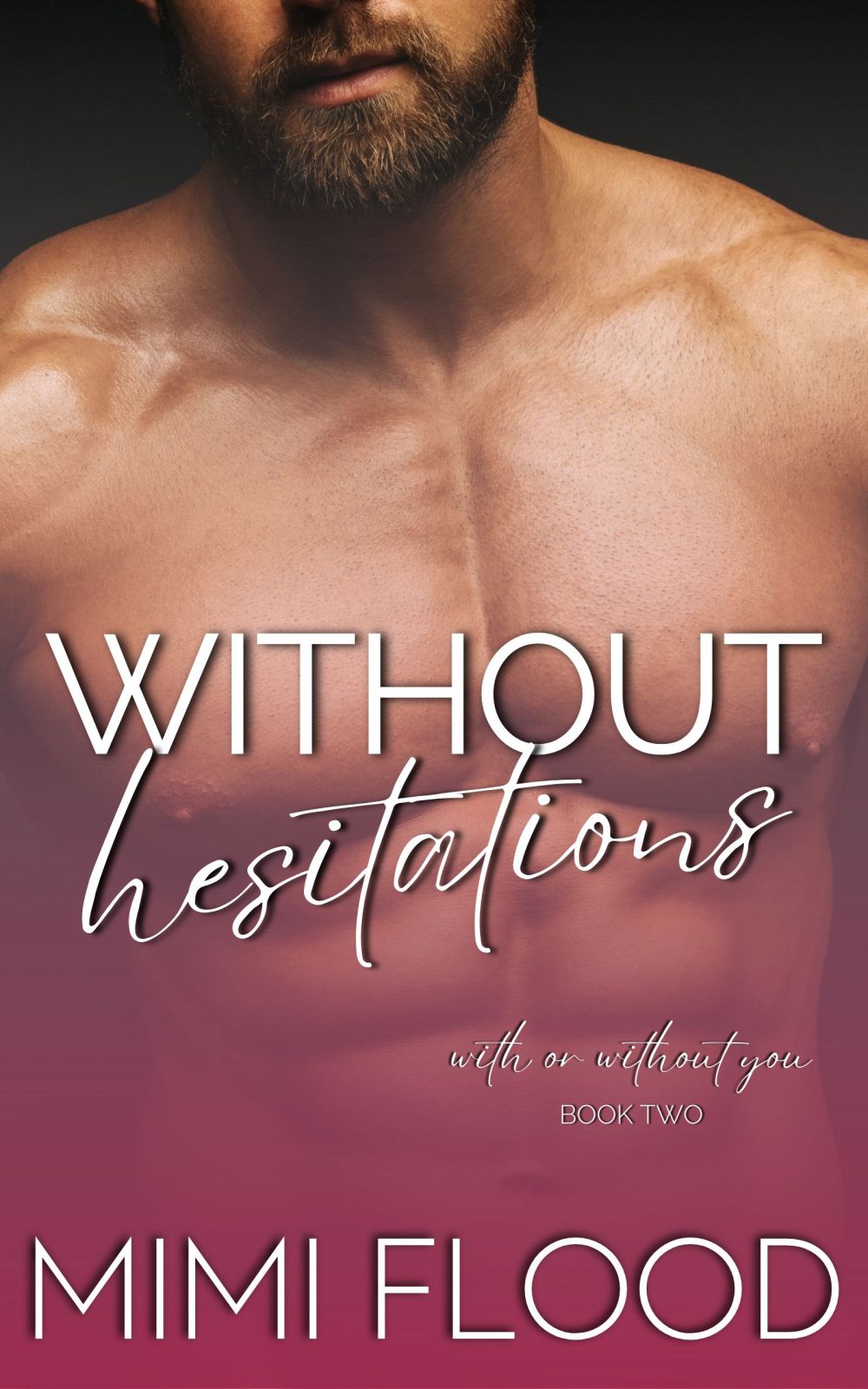 Without Hesitations (With or Without You, Part 2)