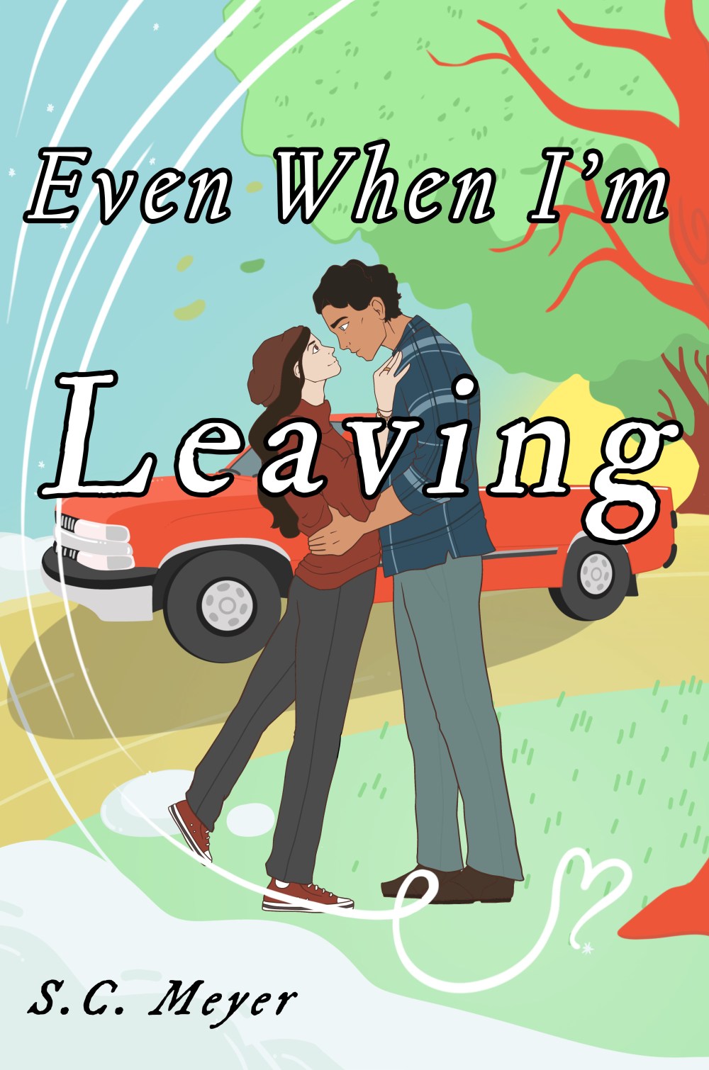 Even When I’m Leaving